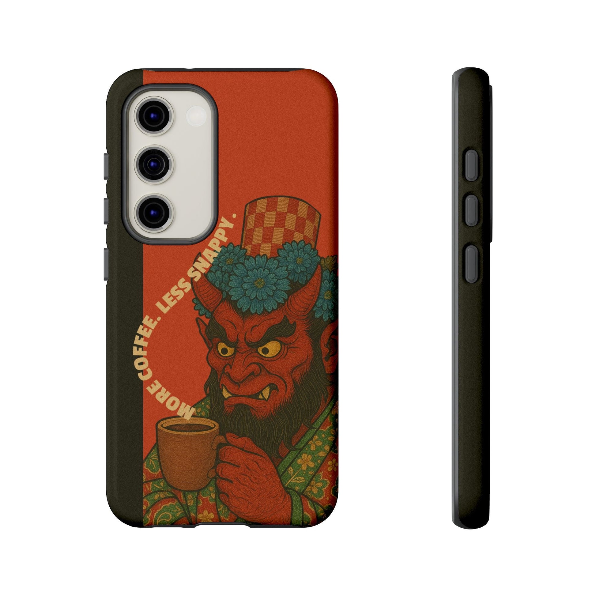 More coffee. Less snappy. Tough Phone Case - Samsung - MVB STUDIO STORE
