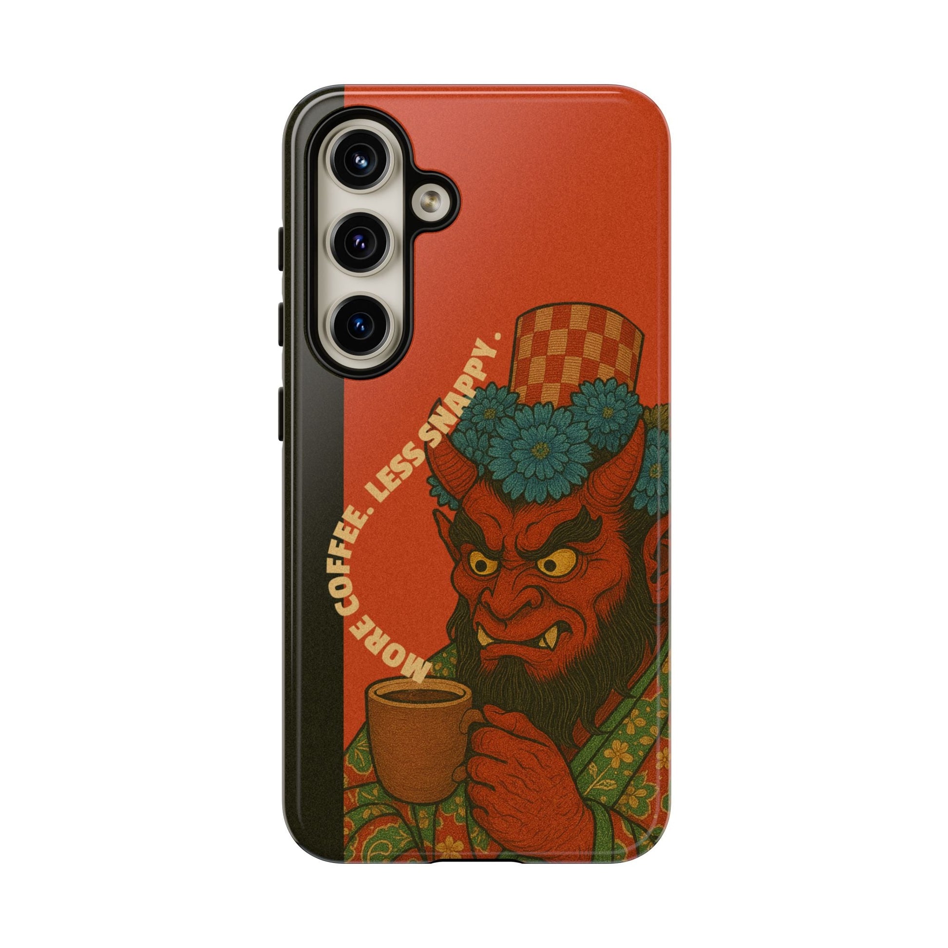 More coffee. Less snappy. Tough Phone Case - Samsung - MVB STUDIO STORE