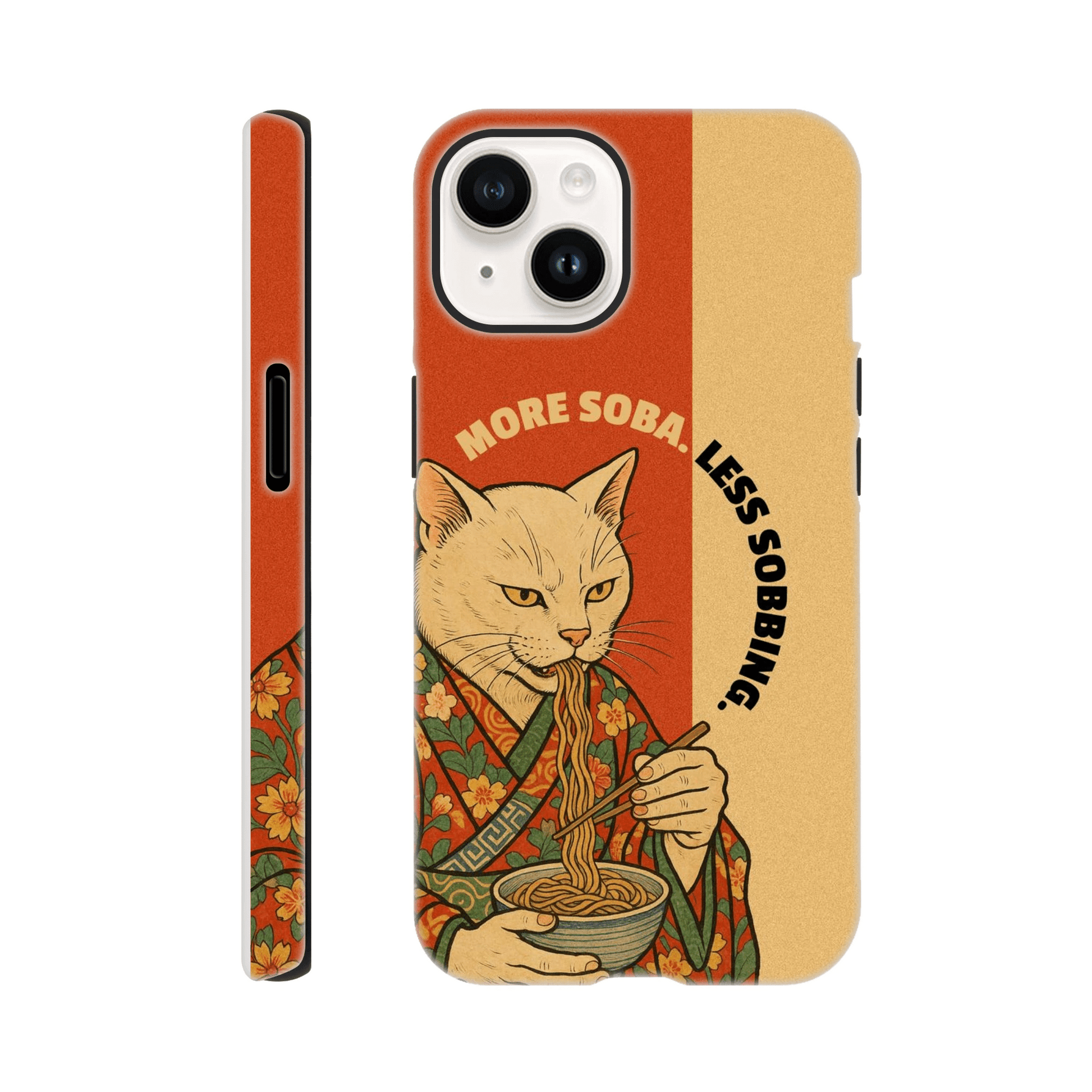 More soba. Less sobbing. Tough Phone Case - iPhone - MVB STUDIO STORE