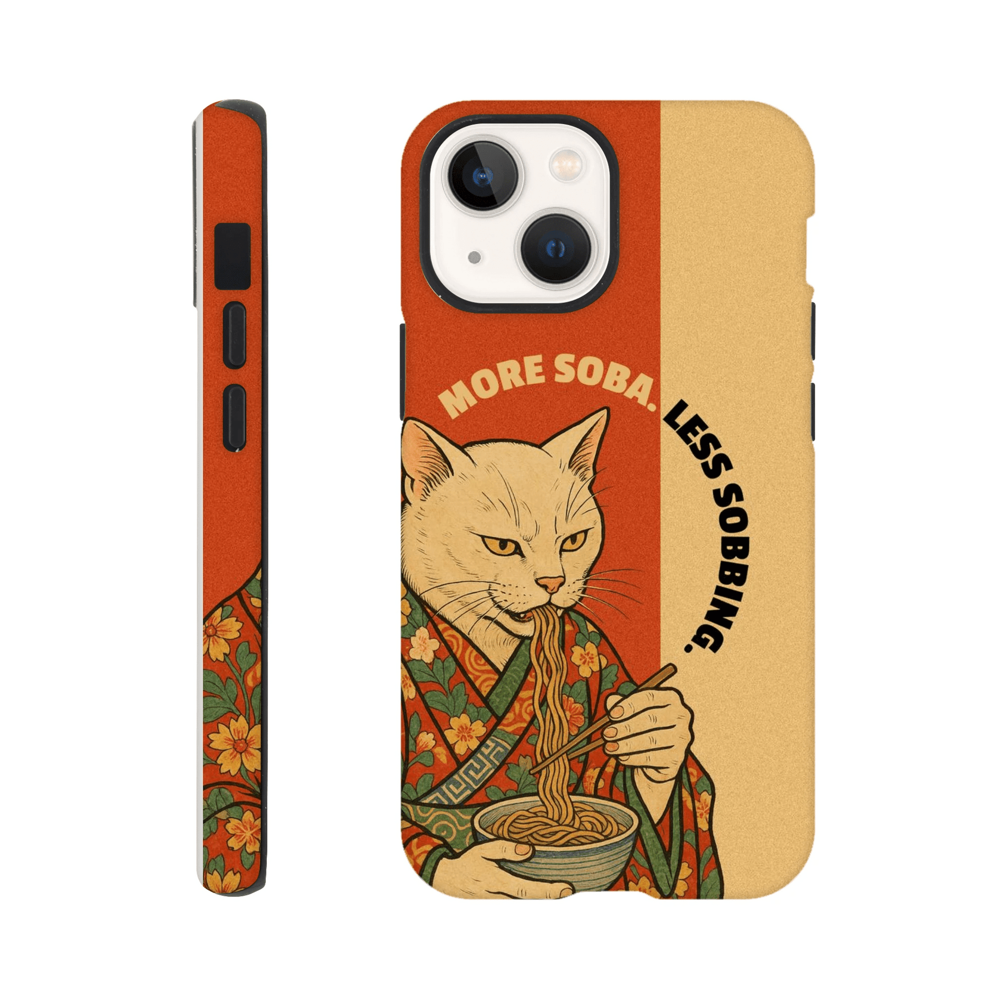 More soba. Less sobbing. Tough Phone Case - iPhone - MVB STUDIO STORE