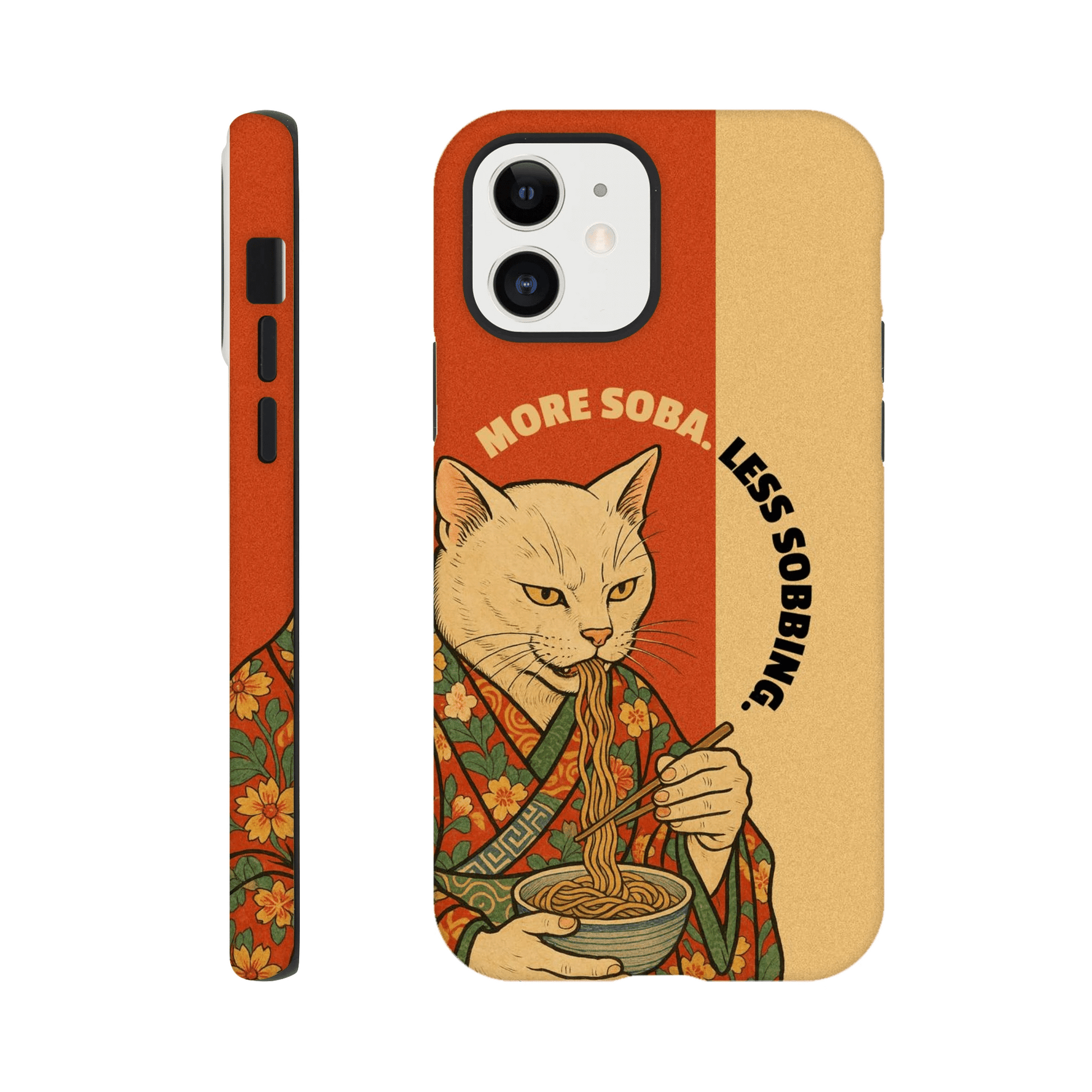 More soba. Less sobbing. Tough Phone Case - iPhone - MVB STUDIO STORE