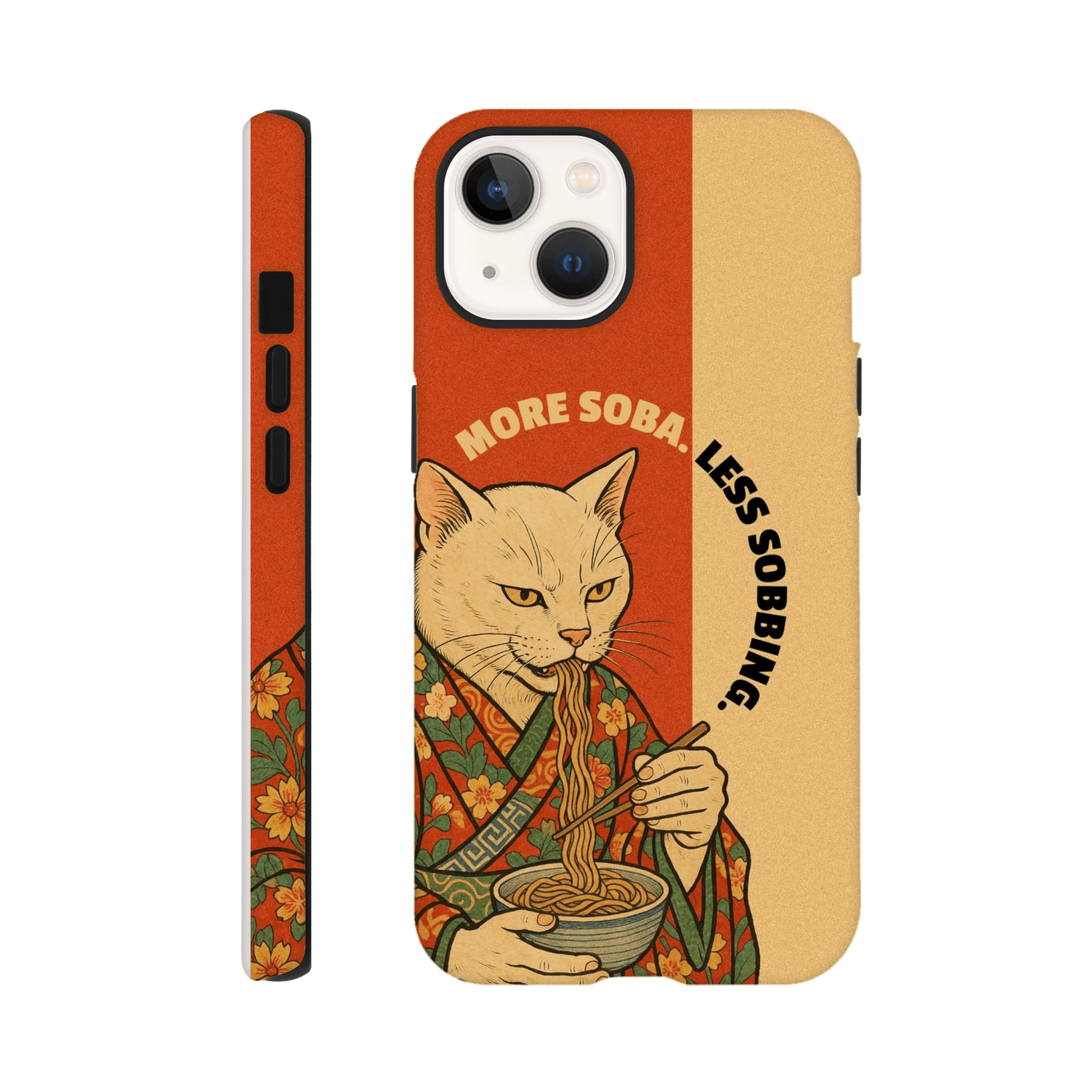 More soba. Less sobbing. Tough Phone Case - iPhone - MVB STUDIO STORE