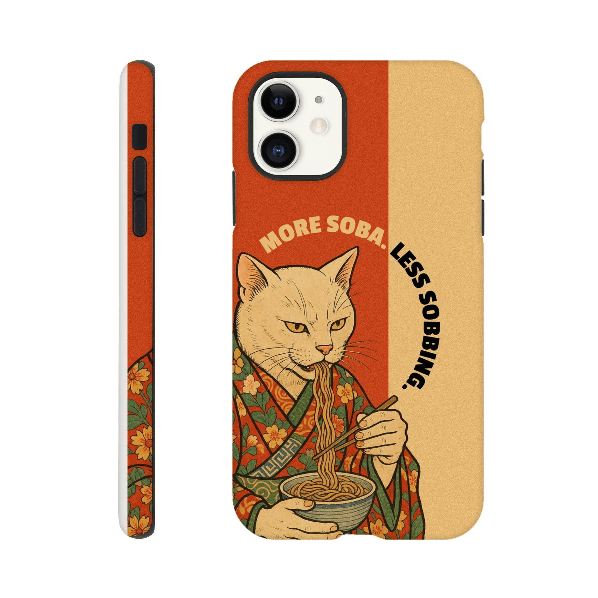 More soba. Less sobbing. Tough Phone Case - iPhone - MVB STUDIO STORE